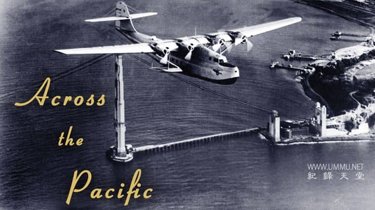 横跨太平洋 Across the Pacific插图