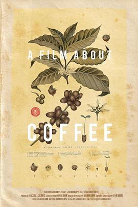 一部关于咖啡的电影 A Film about Coffee插图