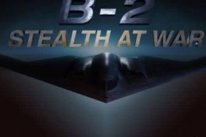 B2轰炸机：在战争中的隐身 B2: Stealth at War