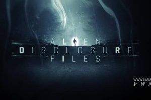 外星人披露文件 Alien Disclosure Files