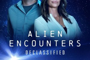外星人遭遇：解密 Alien Encounters: Declassified