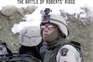 蟒蛇行动：罗伯茨岭之战 Operation Anaconda: The Battle of Roberts' Ridge