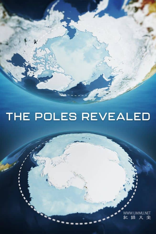 极地揭秘The Poles Revealed插图