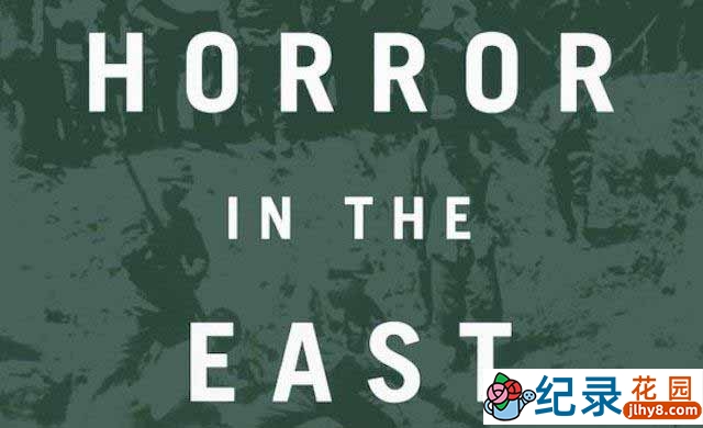 BBC战争纪录片《战栗东方/远东战争 Horror in The East》全2集 标清纪录片百度云下载插图