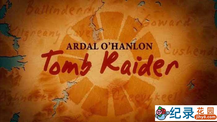 BBC爱尔兰考古纪录片《奥汉隆地区：古墓丽影 Ardal O\'Hanlon: Tomb Raider》全1集